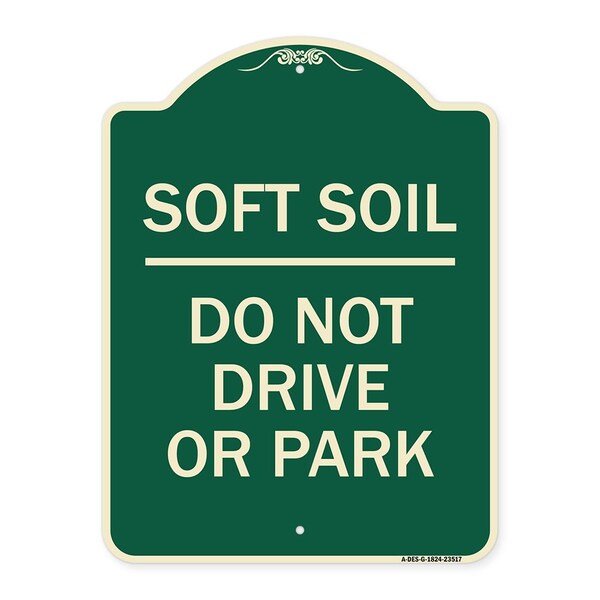 Outdoor-Grade Soft Soil Do Not Drive or Park Heavy-Gauge Aluminum Sign, 24" x 18", G-1824-23517